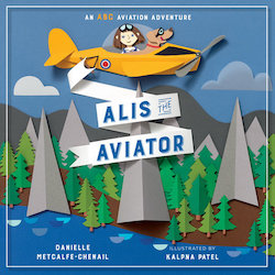 Alis the Aviator: An ABC Aviation Adventure