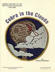 Cobra in the Clouds: Combat history of the 39th Fighter Squadron from 1940-1980