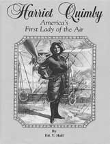 Harriet Quimby: America's Fisrt Lady of the Air