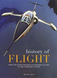History of Flight  - From the Flying Machine of Leonardo da Vinci to the Conquest of Space