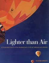 Lighter Than Air: An Illustrated History of the Development of Hot Air Balloons and Airships