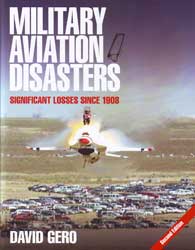 Military Aviation Disasters - Significant Losses Since 1908
