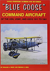 Blue Goose Command Aircraft of the USN, USMC, and USCG 1911 to 1961