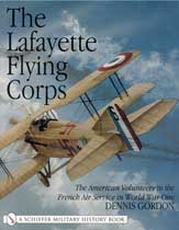 The Lafayette Flying Corps, The American Volunteers in the French Air Service In World War I