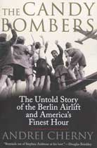 The Candy Bombers: The Untold Story of the Berlin Airlift and America's Finest Hour