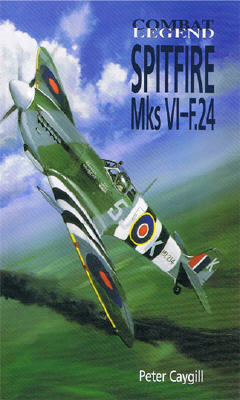 Spitfire Mks VI-F.24 - Combat Legend
