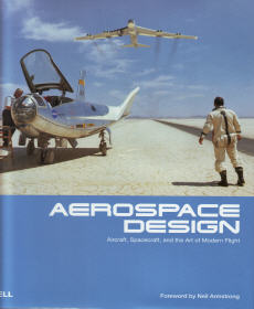 Aerospace Design: Aircraft, Spacecraft and the Art of Modern Flight 