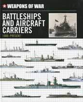 Weapons of War: Battleships and Aircraft Carriers 1900-Present