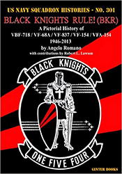 Black Knights Rule! (BKR) A Pictorial History of VBF-718/VF-68A/VF-837/VF-154/VFA-154 1946-2013