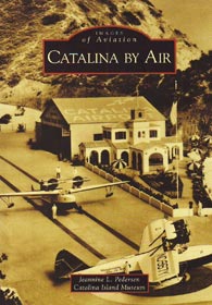 Catalina by Air (California): Images of Aviation