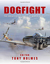 Dogfight: The Greatest Air Duels of World War II.