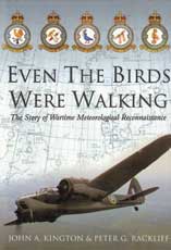 Even the Birds Were Walking: The Story of Wartime Meteorological Reconnaissance