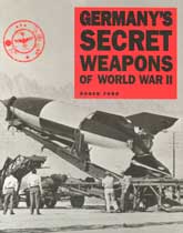 Germany’s Secret Weapons of World War II 
