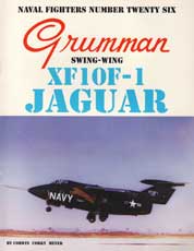 Naval Fighter Number Twenty-Six: Grumman Swing-Wing XF10F-1 Jaguar