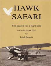 Hawk Safari: The Search For a Rare Bird, A Curtiss Hawk P6-E