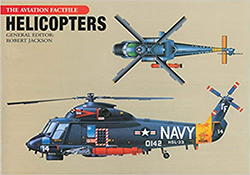 Helicopters: The Aviation Factfile