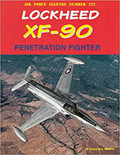 Air Force Legends Number 222 Lockheed XF-90 Penetration Fighter