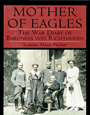 Mother of Eagles: War Diary of Baroness von Richthofen