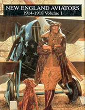 New England Aviators 1914-1918 Volume I