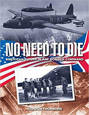 No Need to Die: American Flyers in RAF Bomber  Command