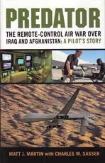 Predator -  The Remote-Control Air War over Iraq and Afghanistan: A Pilot's Story