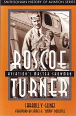 Roscoe Turner - Aviation's Master Showman