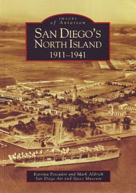 San Diego’s North Island: 1911-1941: Images of Aviation