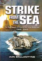 Strike from the Sea: The Royal Navy & US Navy at War in the Middle East 1949-2003