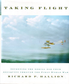 Taking Flight: Inventing The Aerial Age from Antiquity through The First World War