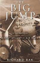 The Big Jump: Lindbergh and the Great Atlantic Air Race