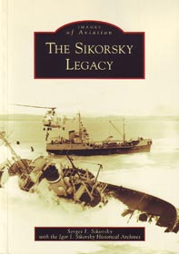 The Sikorsky Legacy: Images of  Aviation