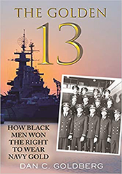 The Golden  13: How Black Men Won the Right to Wear Navy Gold