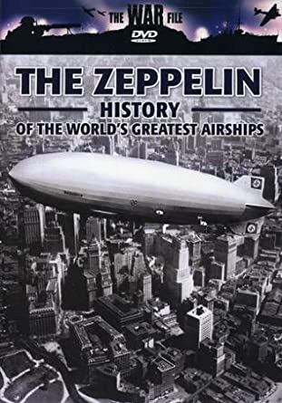 DVD: The Zeppelin: History of the World\\\'s Greatest Air Ships