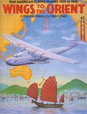 Wings to the Orient Pan American Clipper Planes, 1935-1945